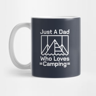 Just A Dad Who Loves Camping #1 Mug